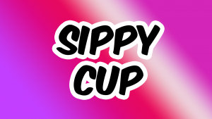 Sippy Cup Title